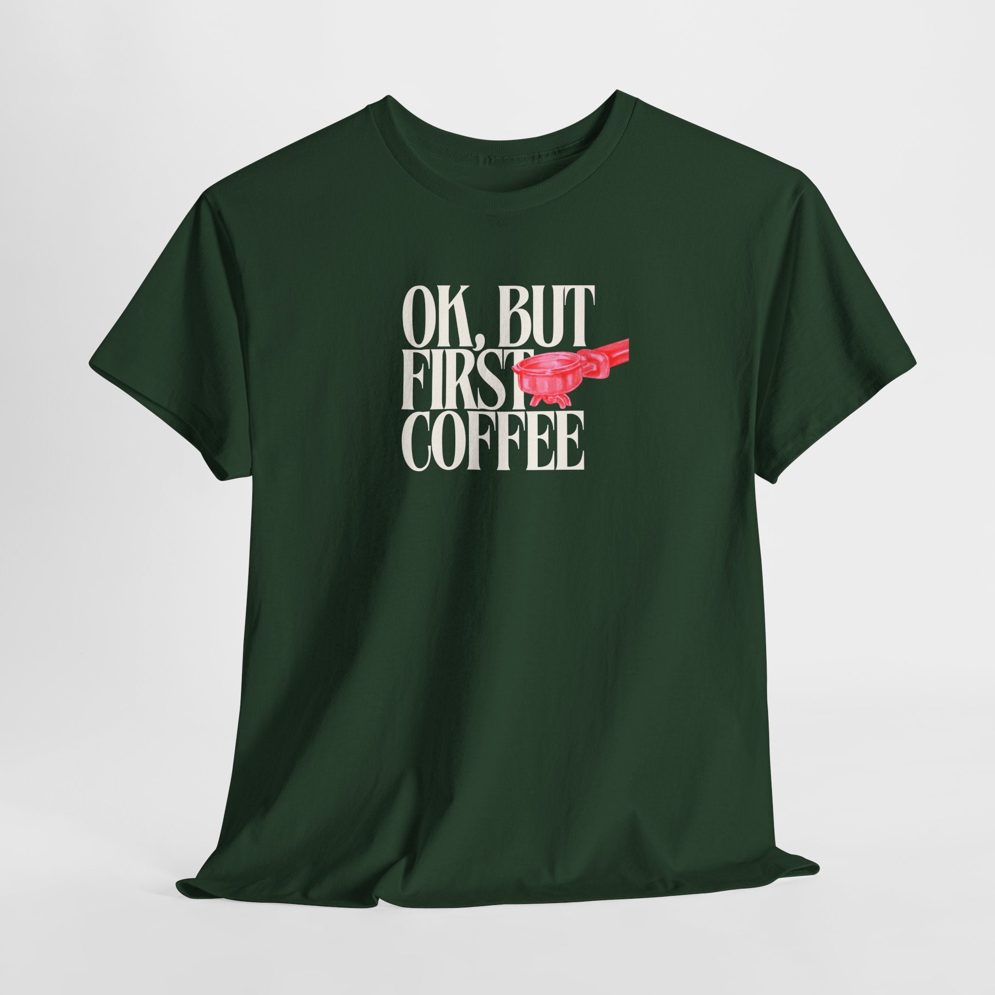 First Coffee T-Shirt - Heat Mess