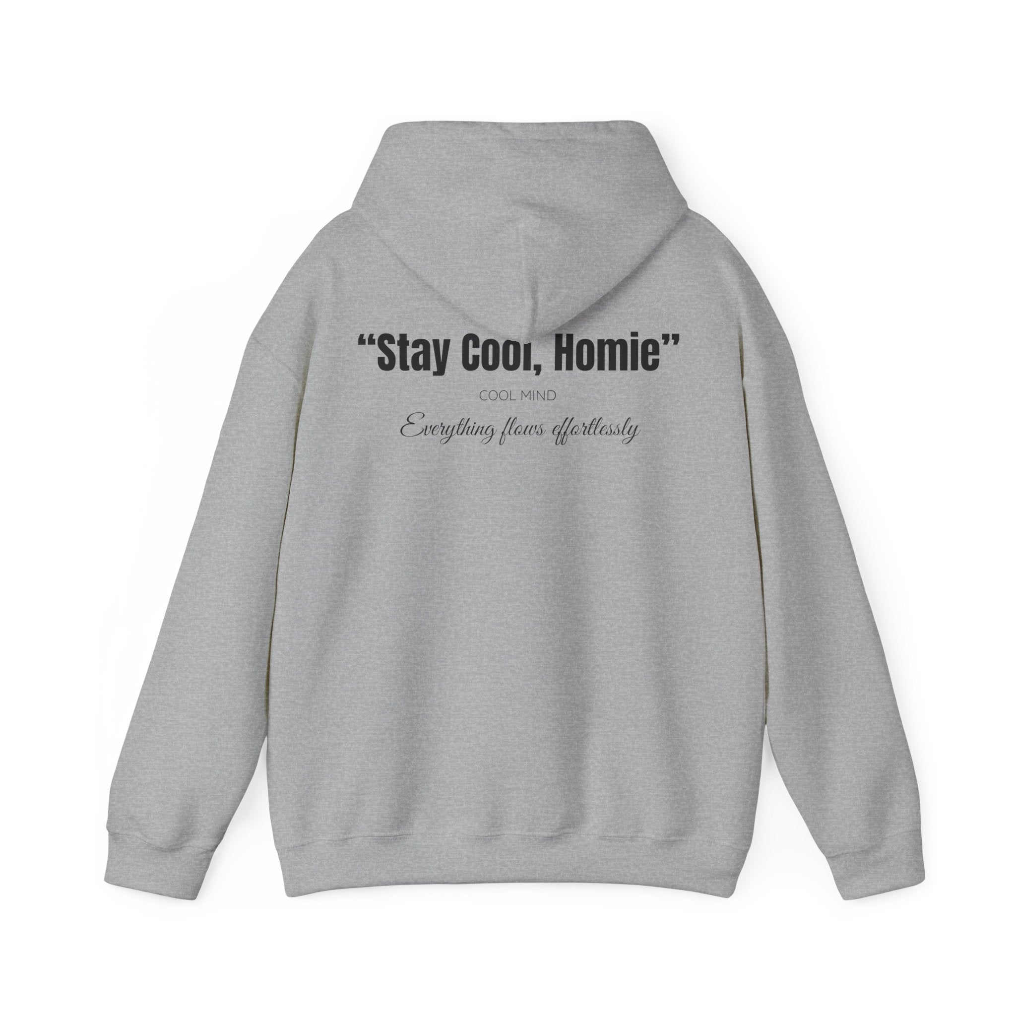 Stay Cool, Homie Hoodie - Heat Mess