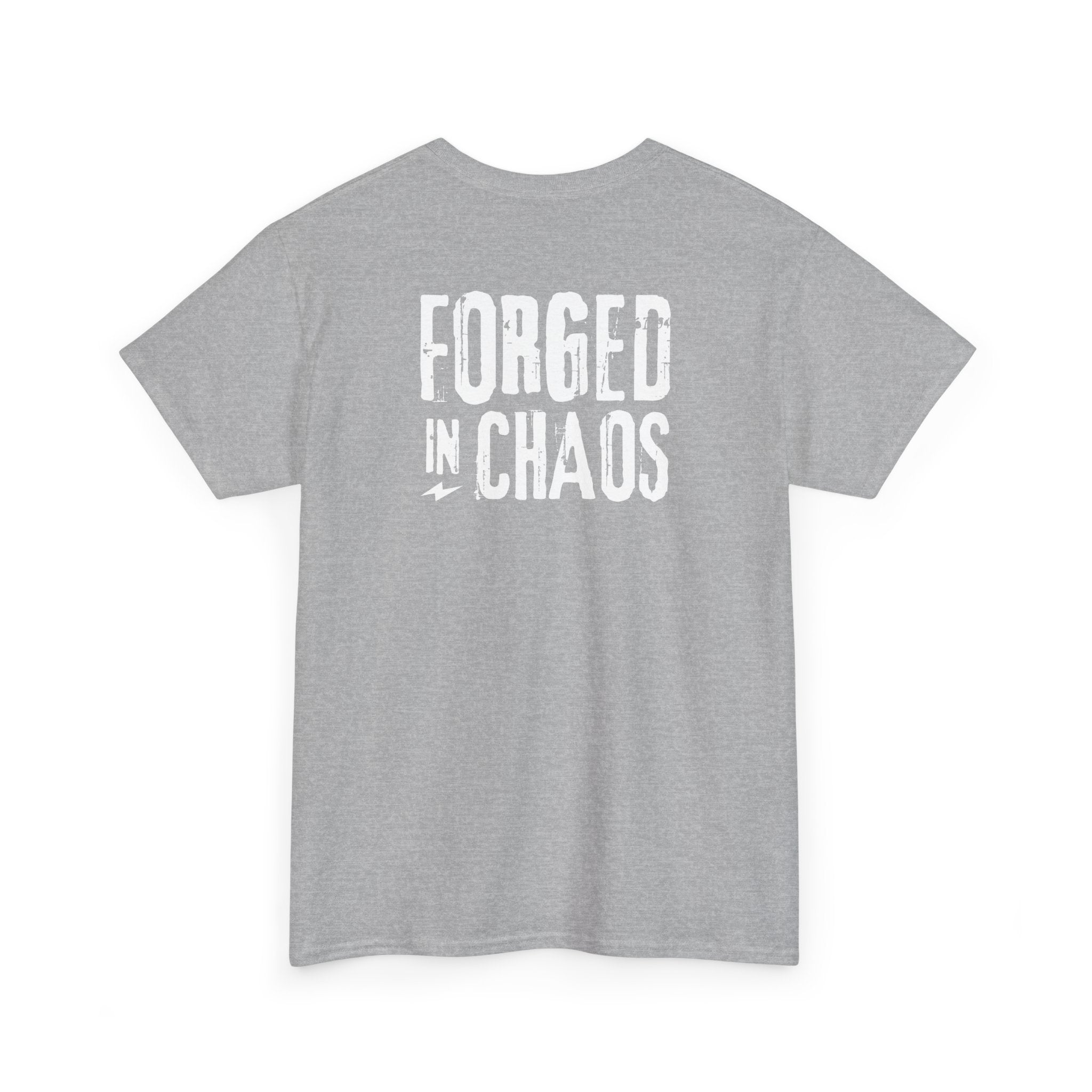 Forged in Chaos T-Shirt - Heat Mess