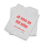 "Je veux un été infini" T-Shirt