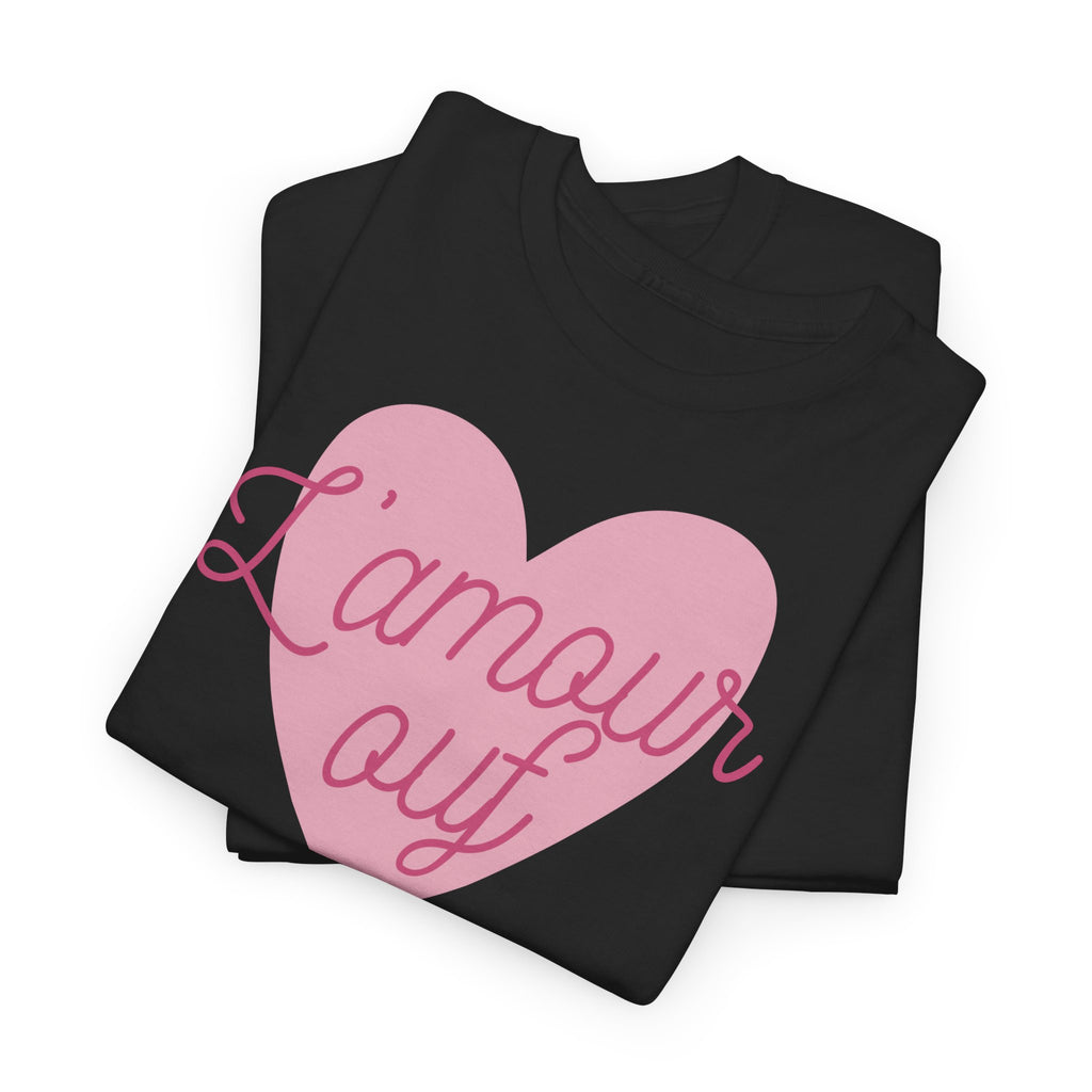 L'amour Ouf Heart T‑Shirt - Heat Mess