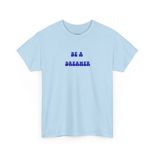 T-shirt Sois un Rêveur