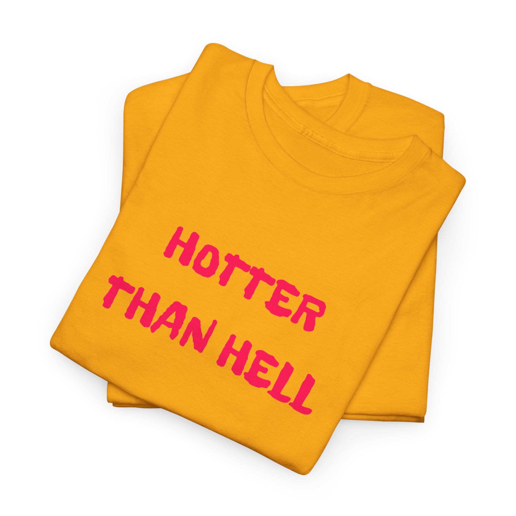 Hotter Than Hell T-Shirt