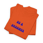 Be a Dreamer T-Shirt