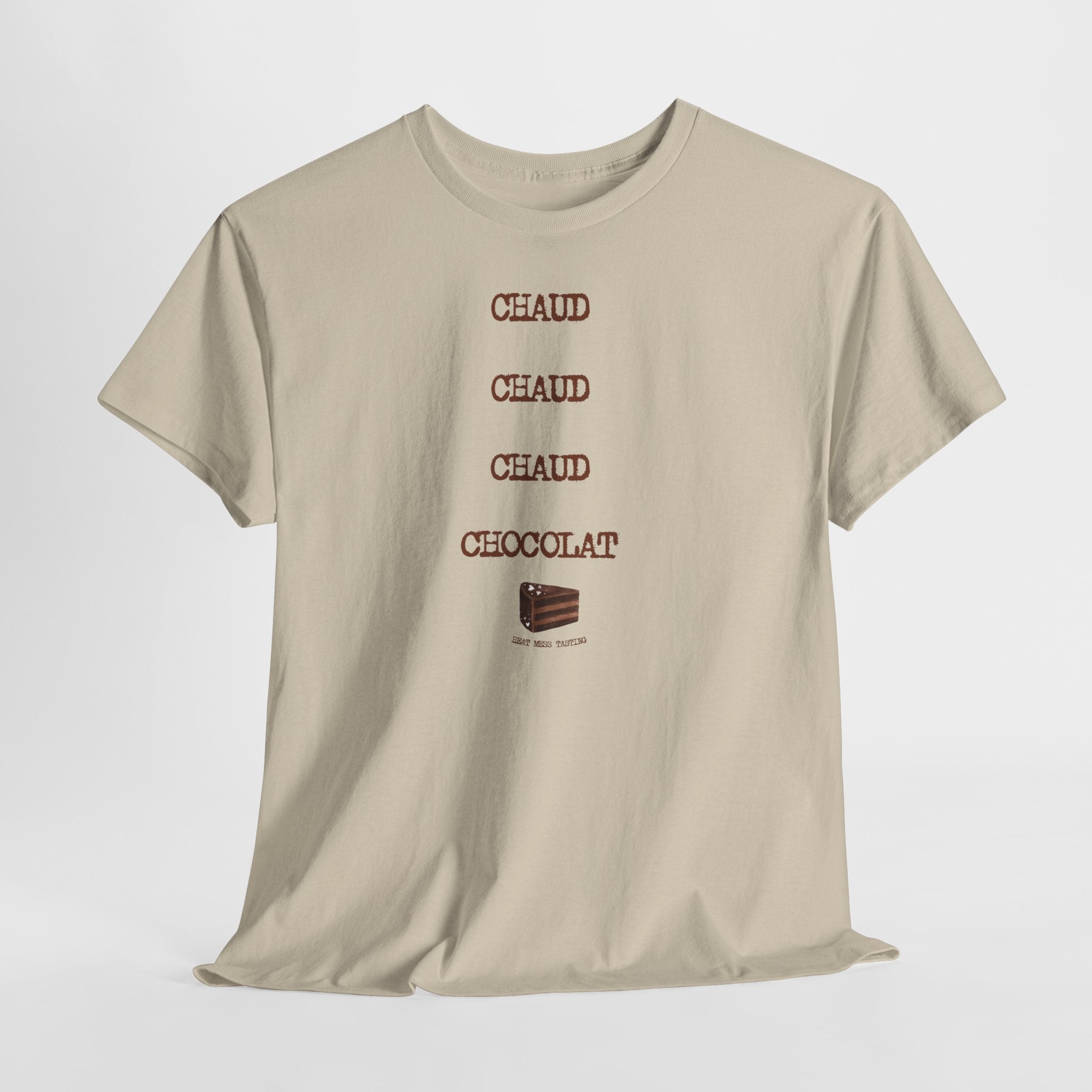 "Chaud Chaud Chaud Chocolat" T-Shirt - Heat Mess