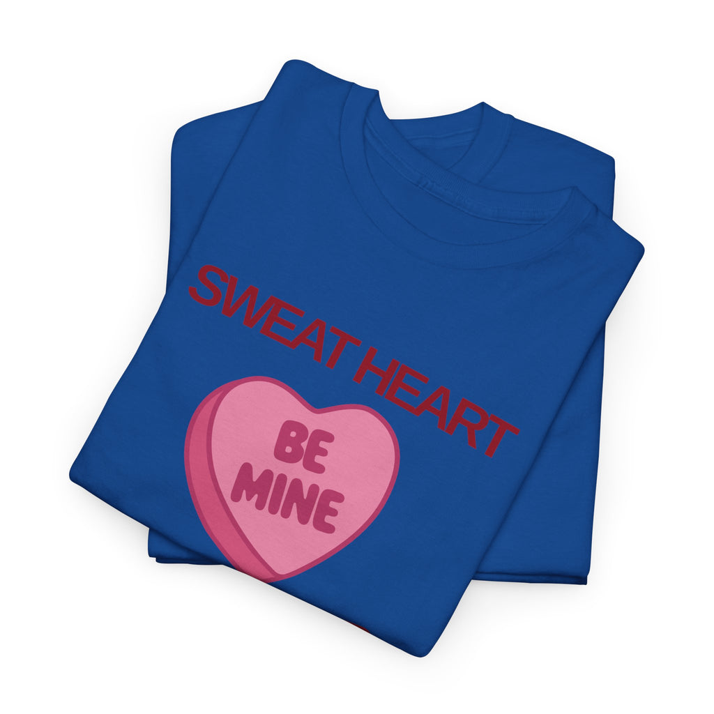 Be Mine T-Shirt - Heat Mess