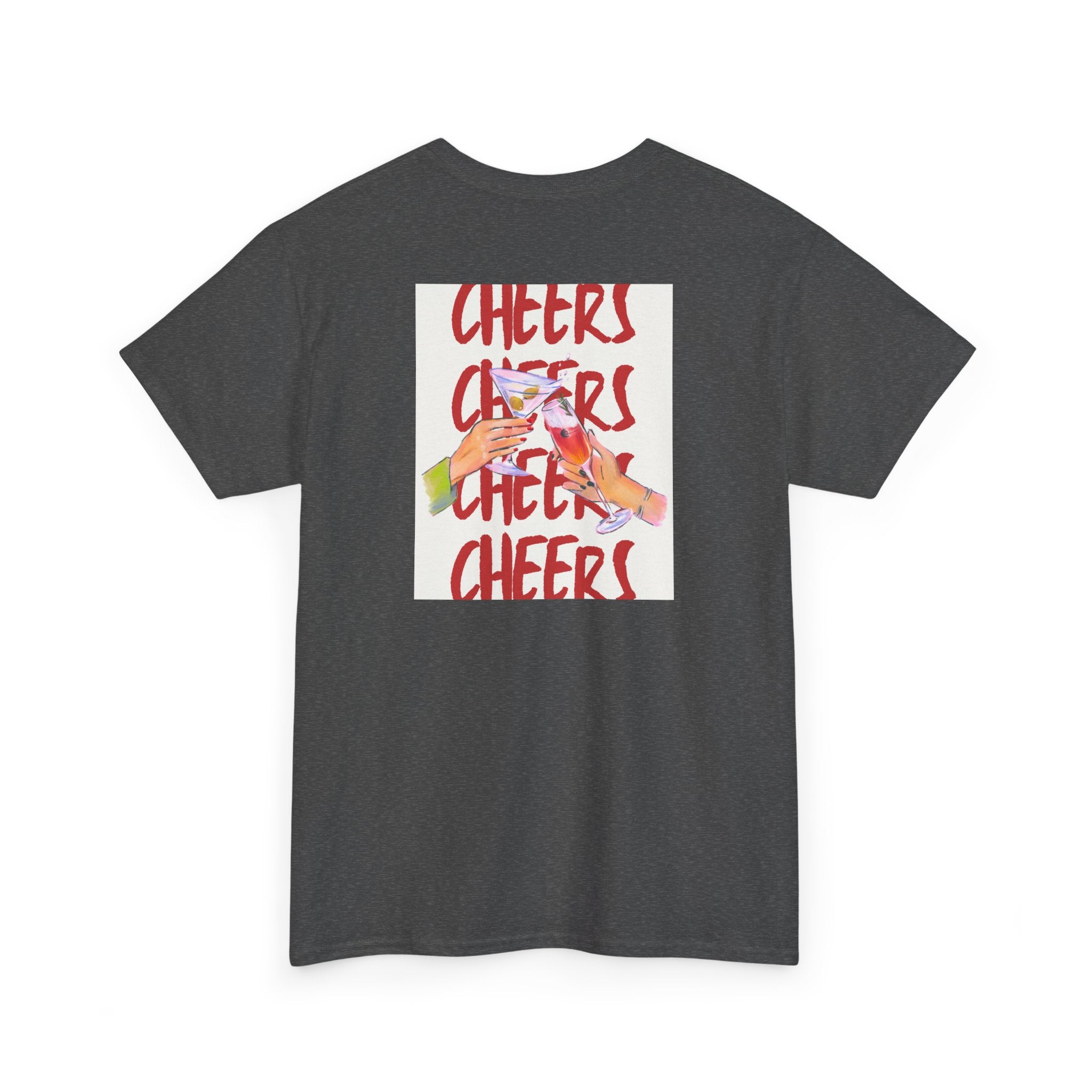 Cheers T-Shirt - Heat Mess