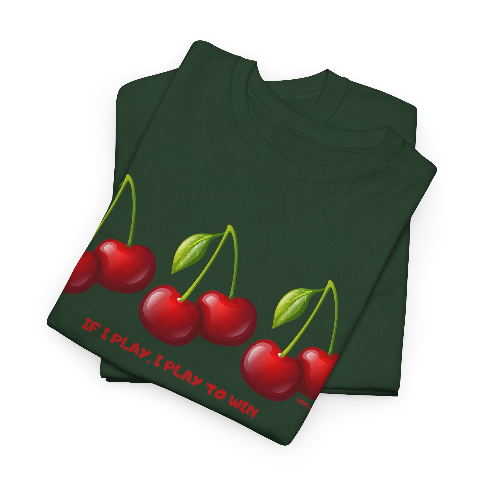Cherry "If I Play I Play To Win" T-Shirt - Heat Mess