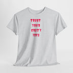 "Trust Your Crazy Idea" T-Shirt