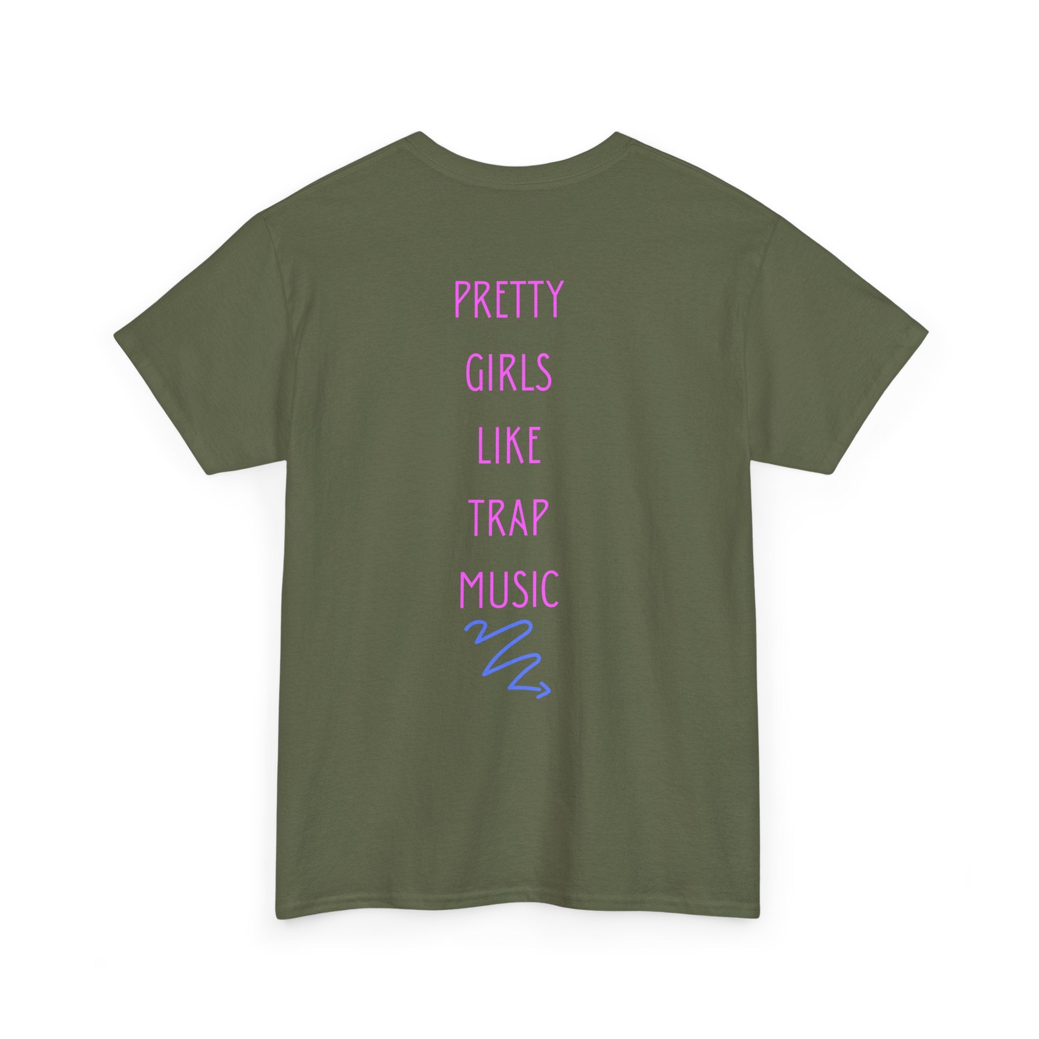 Pretty Girls Like Trap Music T-Shirt