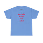 Born to Be Real T-Shirt