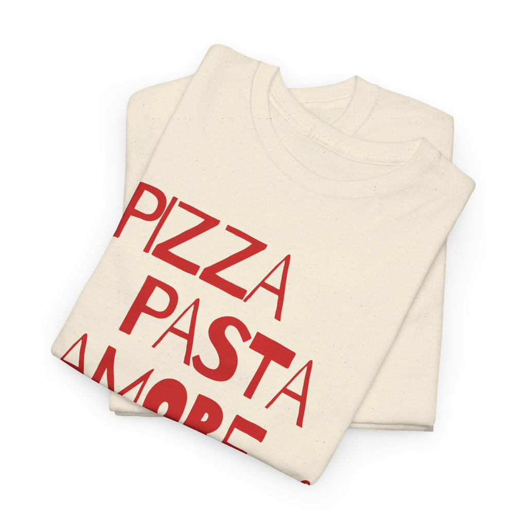 Pizza Pasta Amore T-Shirt - Heat Mess