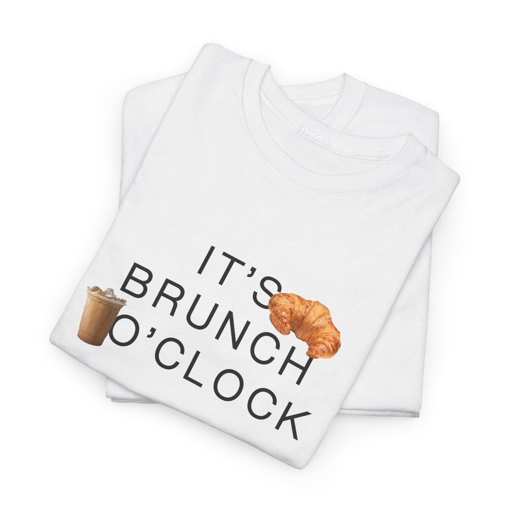 "It's Brunch O'Clock" T-Shirt - Heat Mess