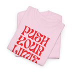 Push Your Limit T‑Shirt - Heat Mess