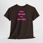 You Should Be Dancing T‑Shirt