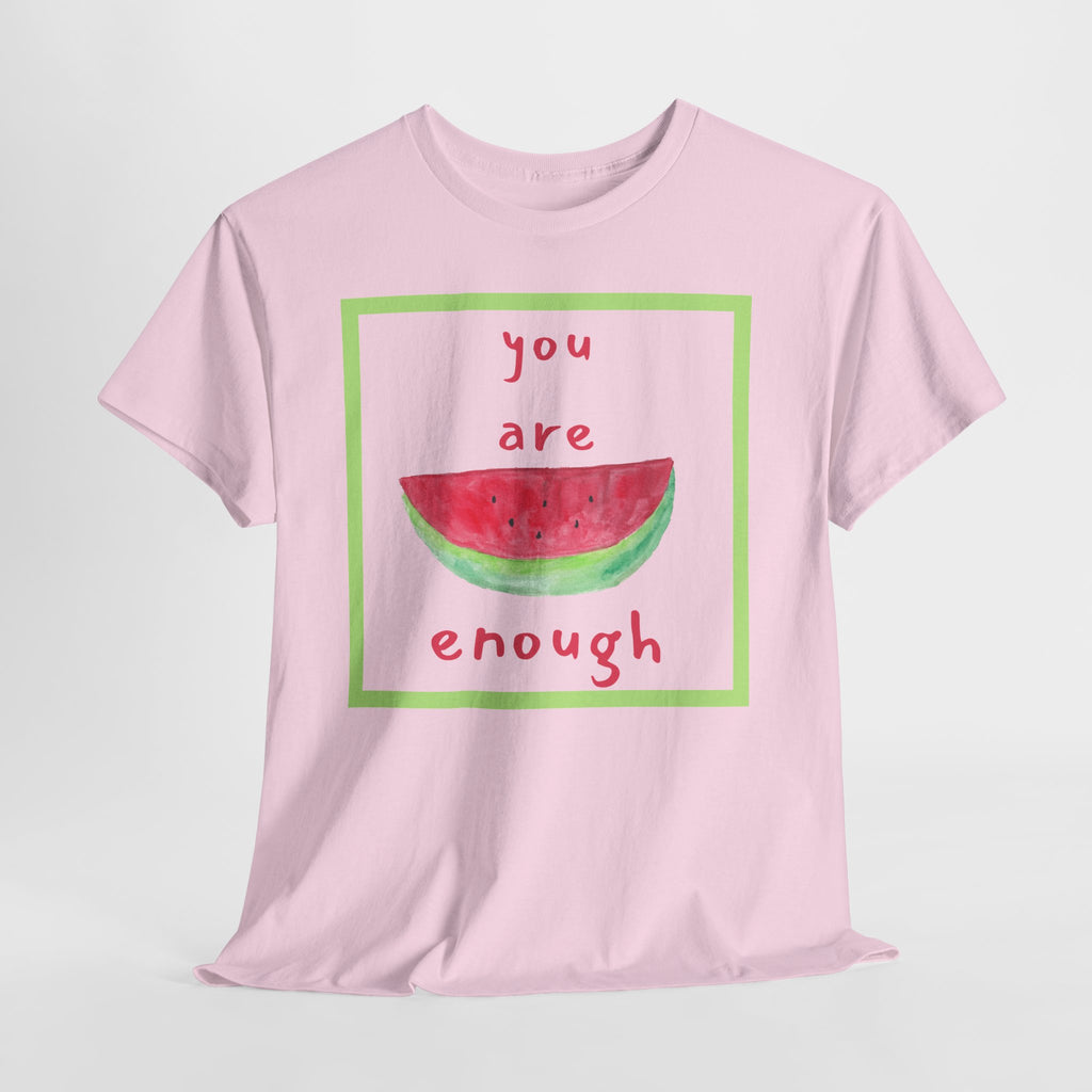 You Are Enough Watermelon Tee - Heat Mess