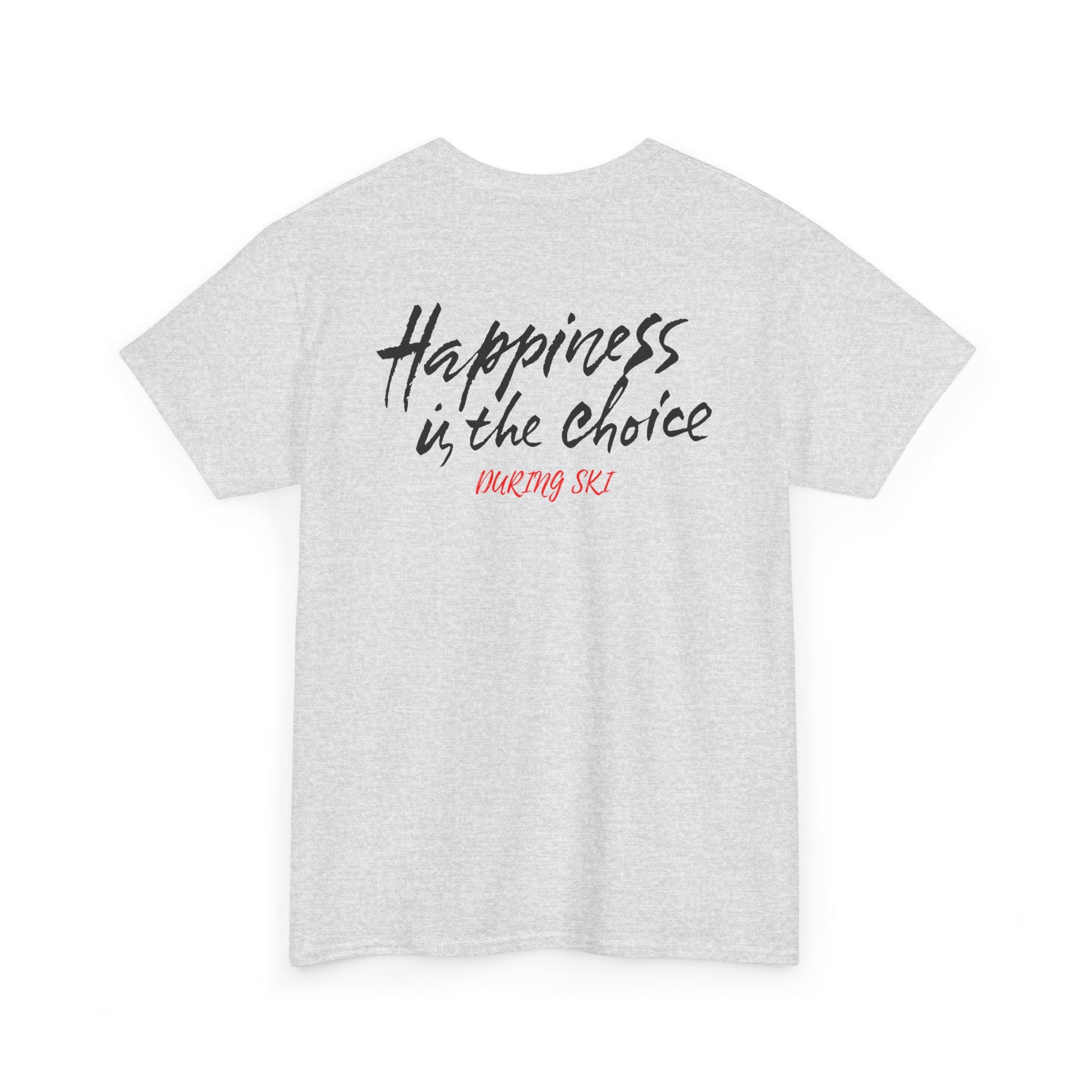 Happiness Is the Choice Ski T-Shirt - Heat Mess
