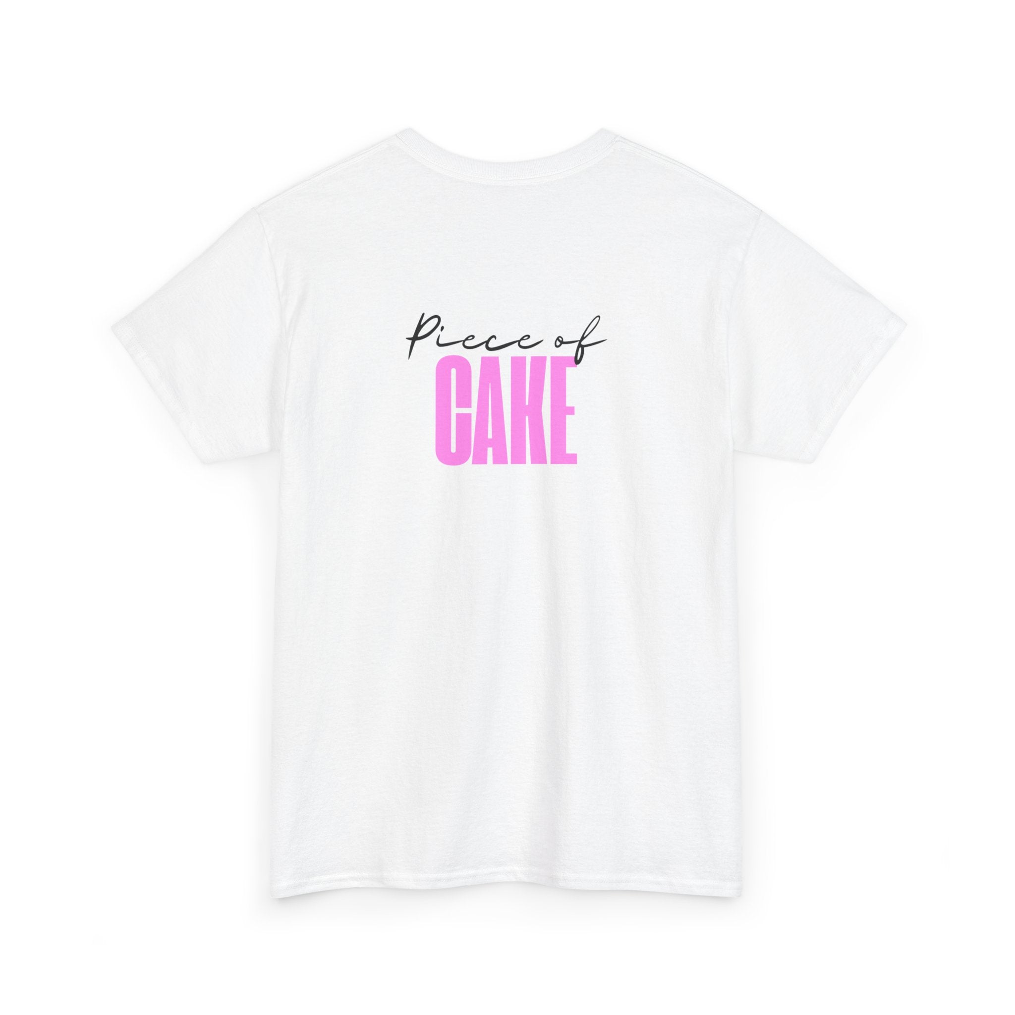Piece of Cake T‑Shirt - Heat Mess