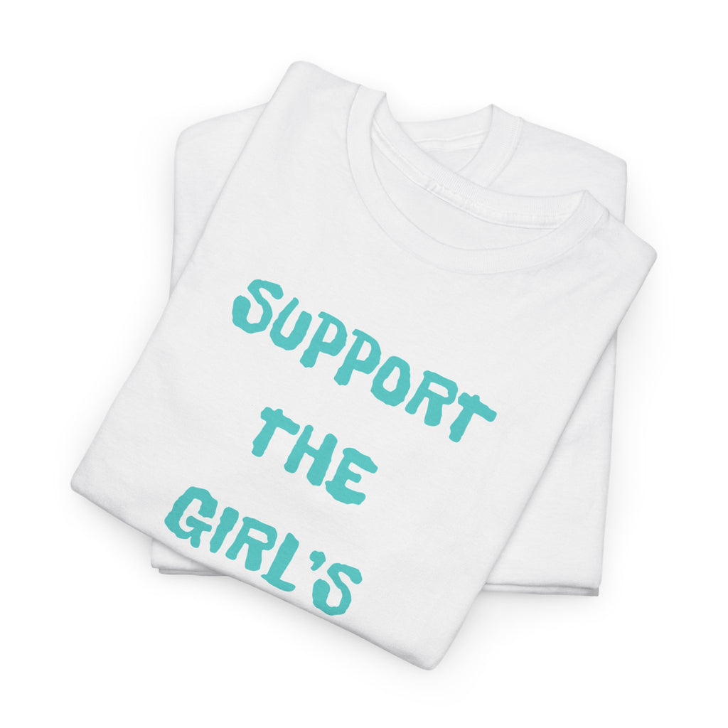 Support The Girls T-Shirt