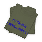 I AM Famous T-Shirt