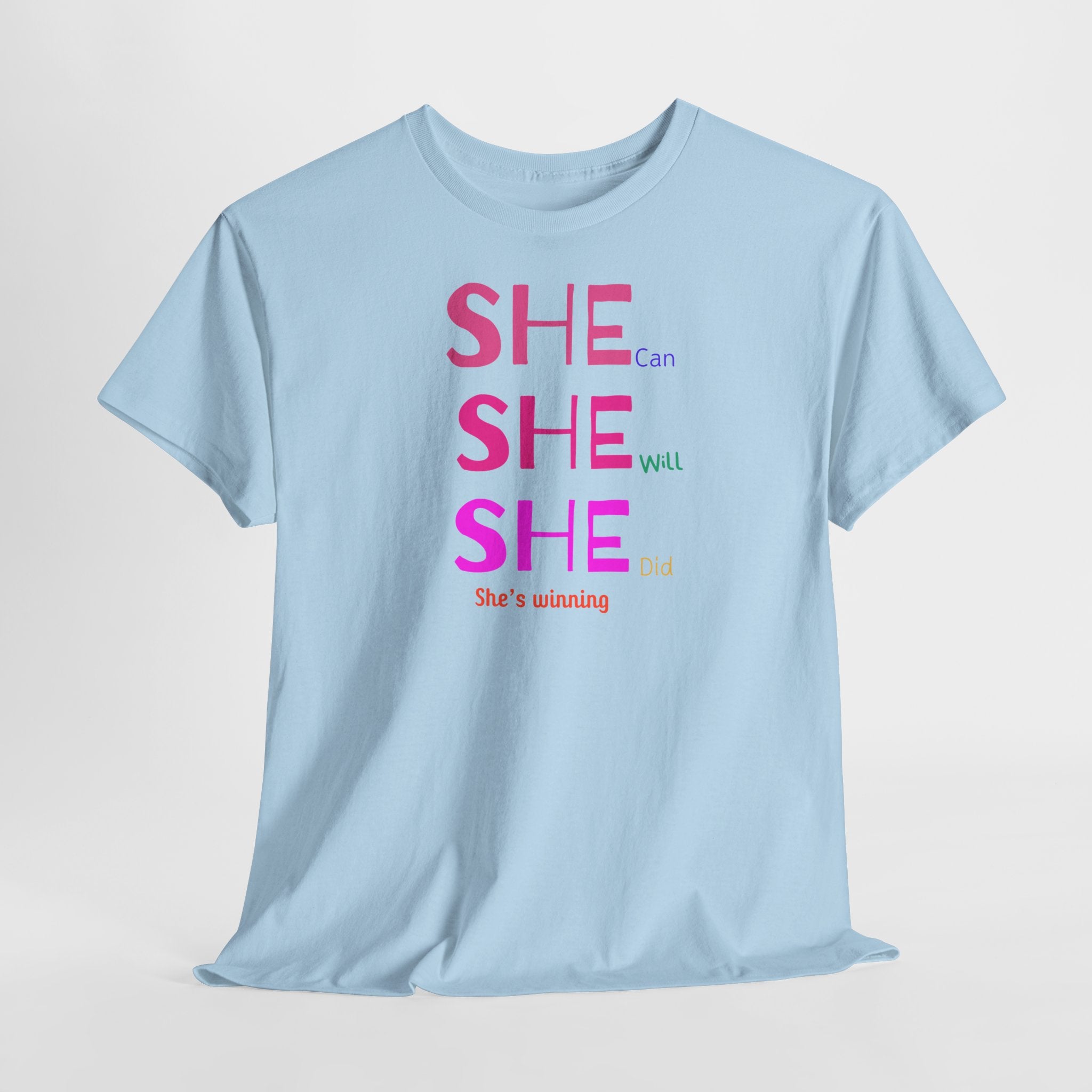 She Can, She Will T-Shirt - Heat Mess