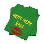 "Heat Mess Kiss" Graphic T-Shirt - Heat Mess