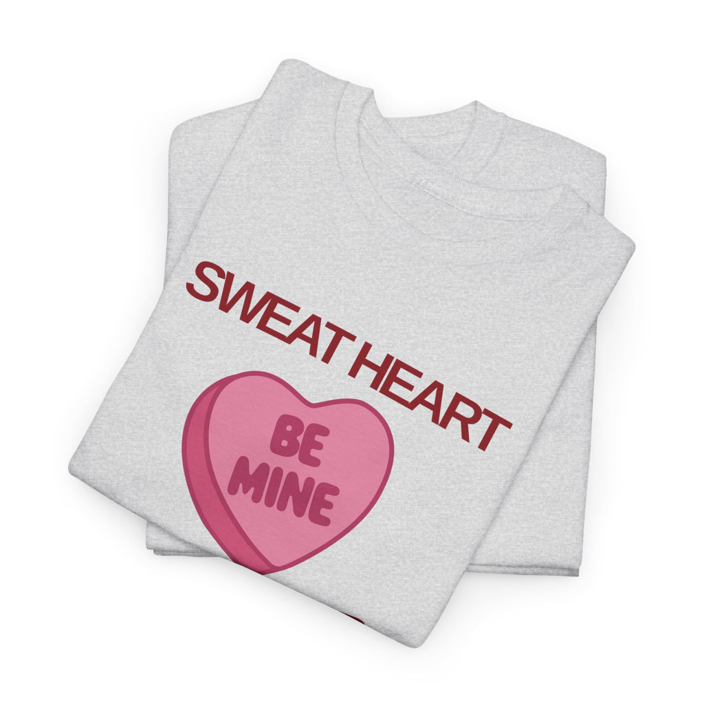 Be Mine T-Shirt - Heat Mess