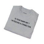 Is your name Wifi T-shirt - Heat Mess