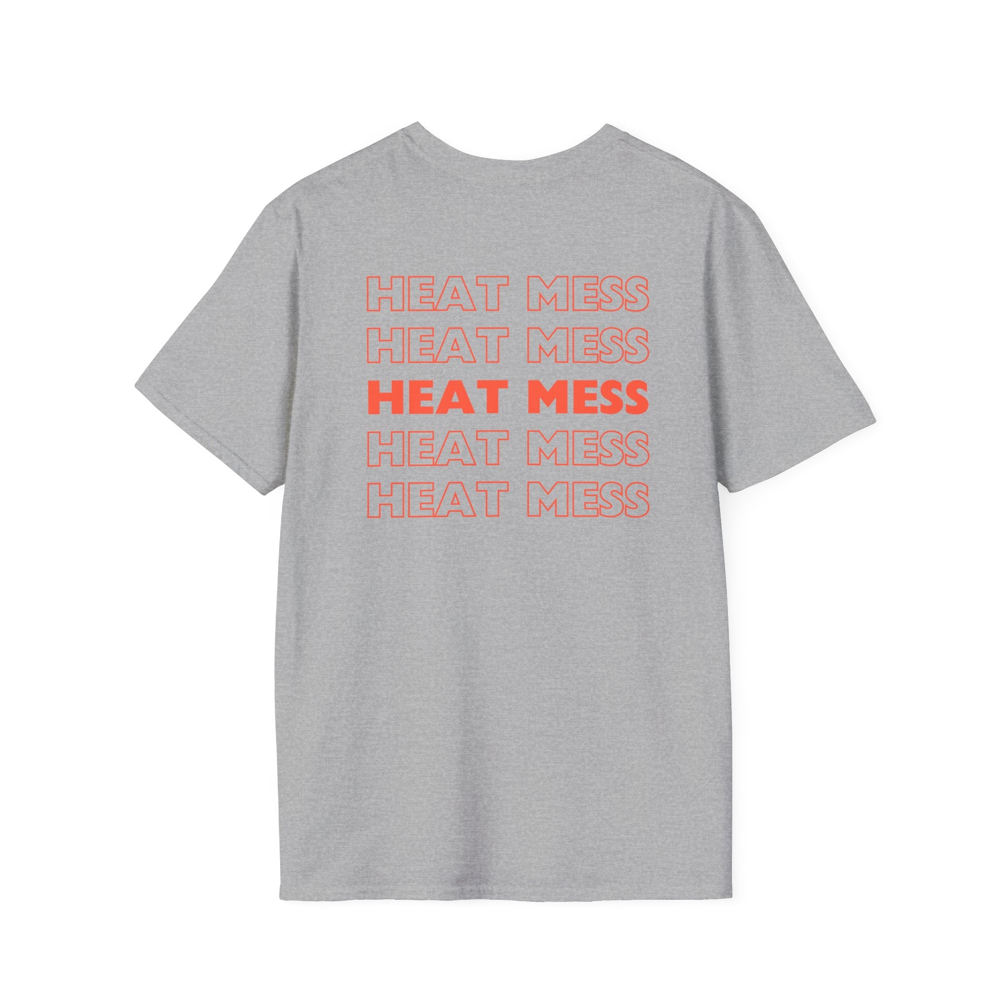 Heat Mess T-Shirt - Heat Mess