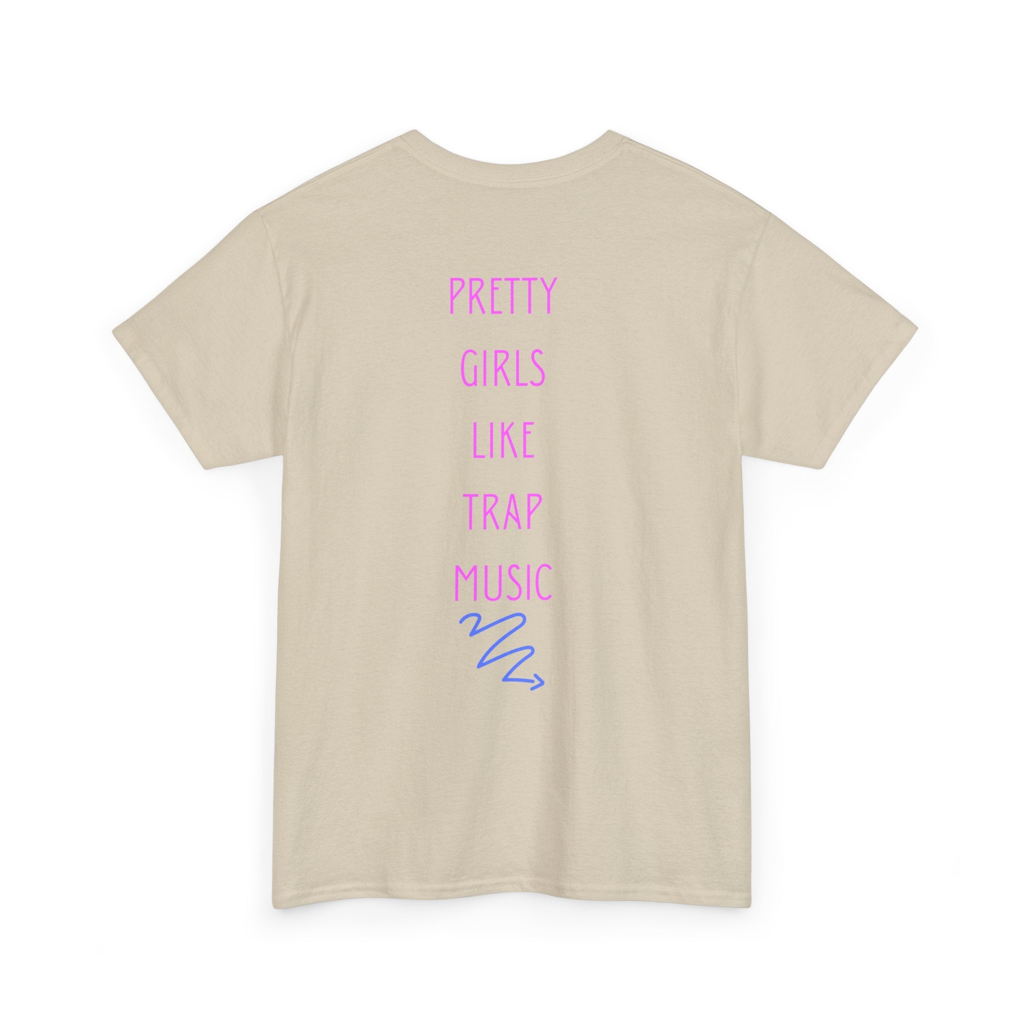 Pretty Girls Like Trap Music T-Shirt