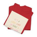 Smart "It's a Good Day " T-Shirt - Heat Mess