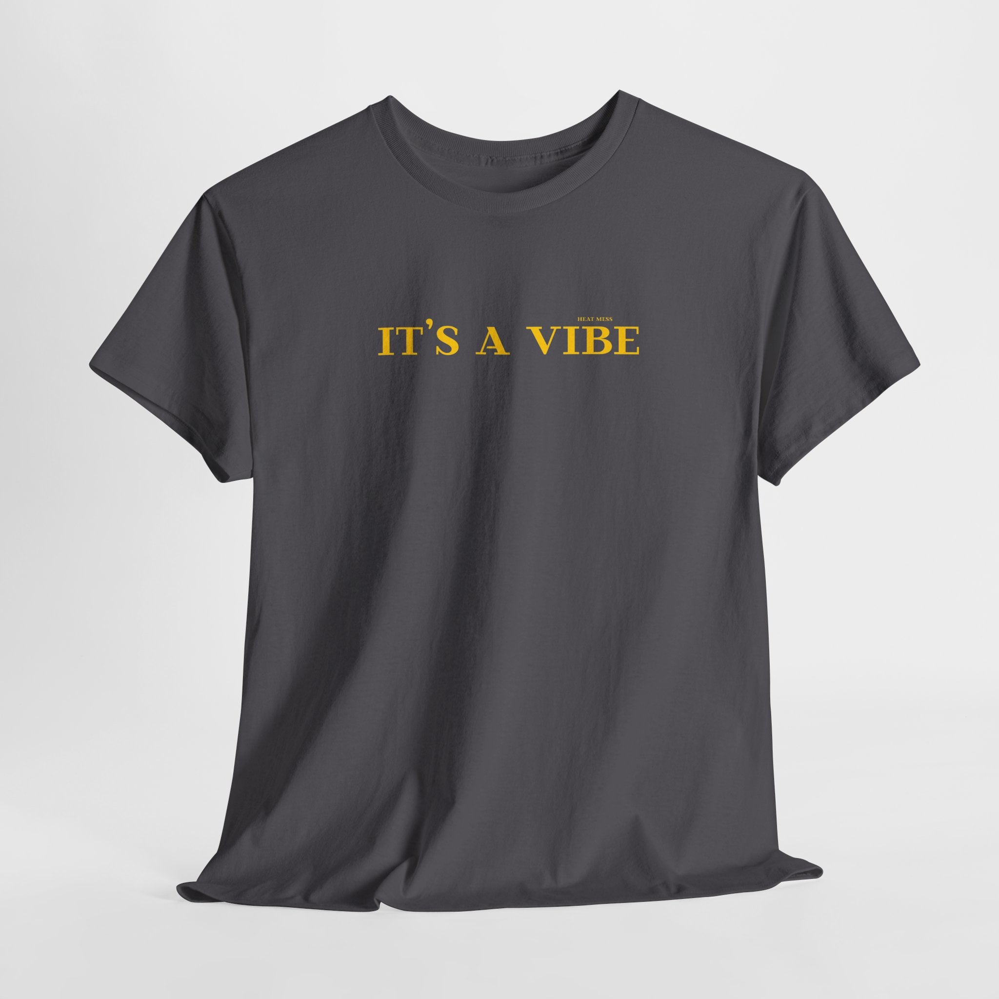 "It’s A Vibe" T-Shirt