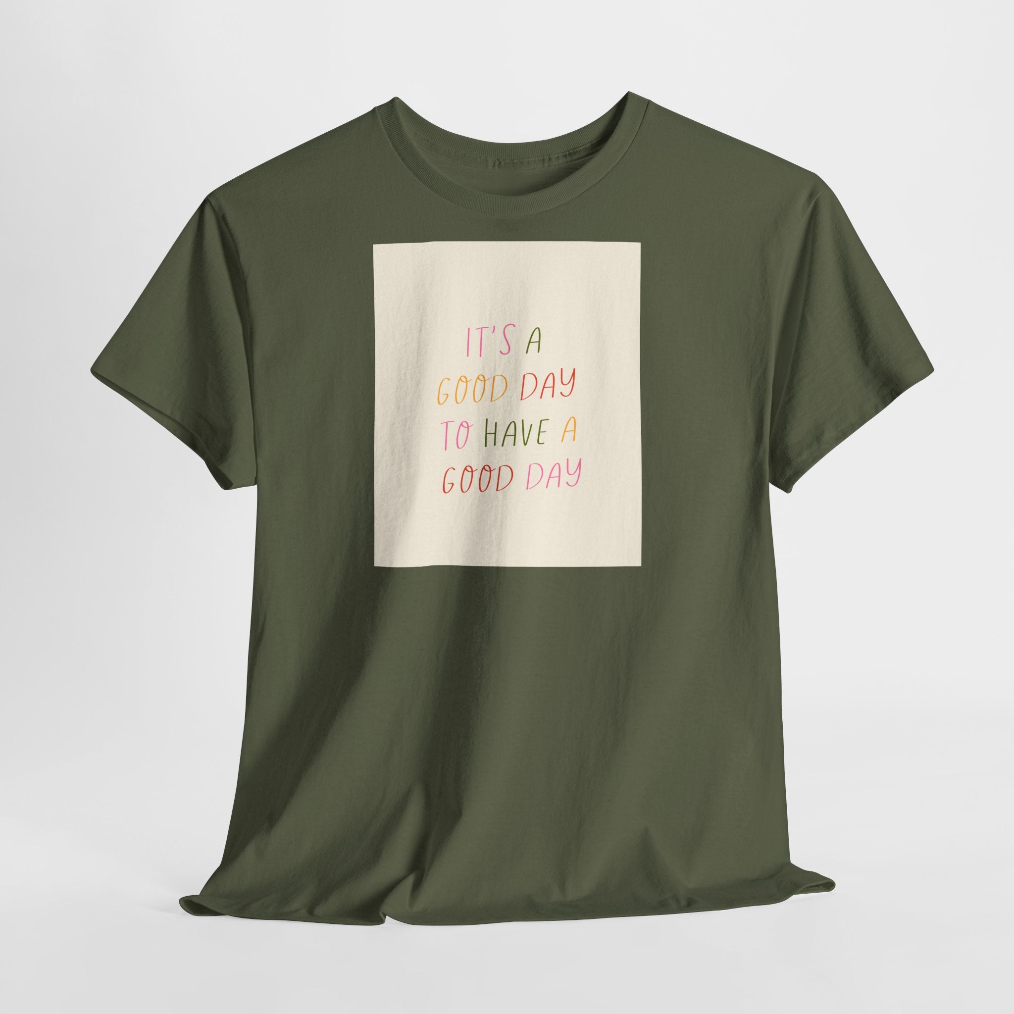 Smart "It's a Good Day " T-Shirt - Heat Mess