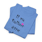 "Il va falloir être plus méchant" T-Shirt