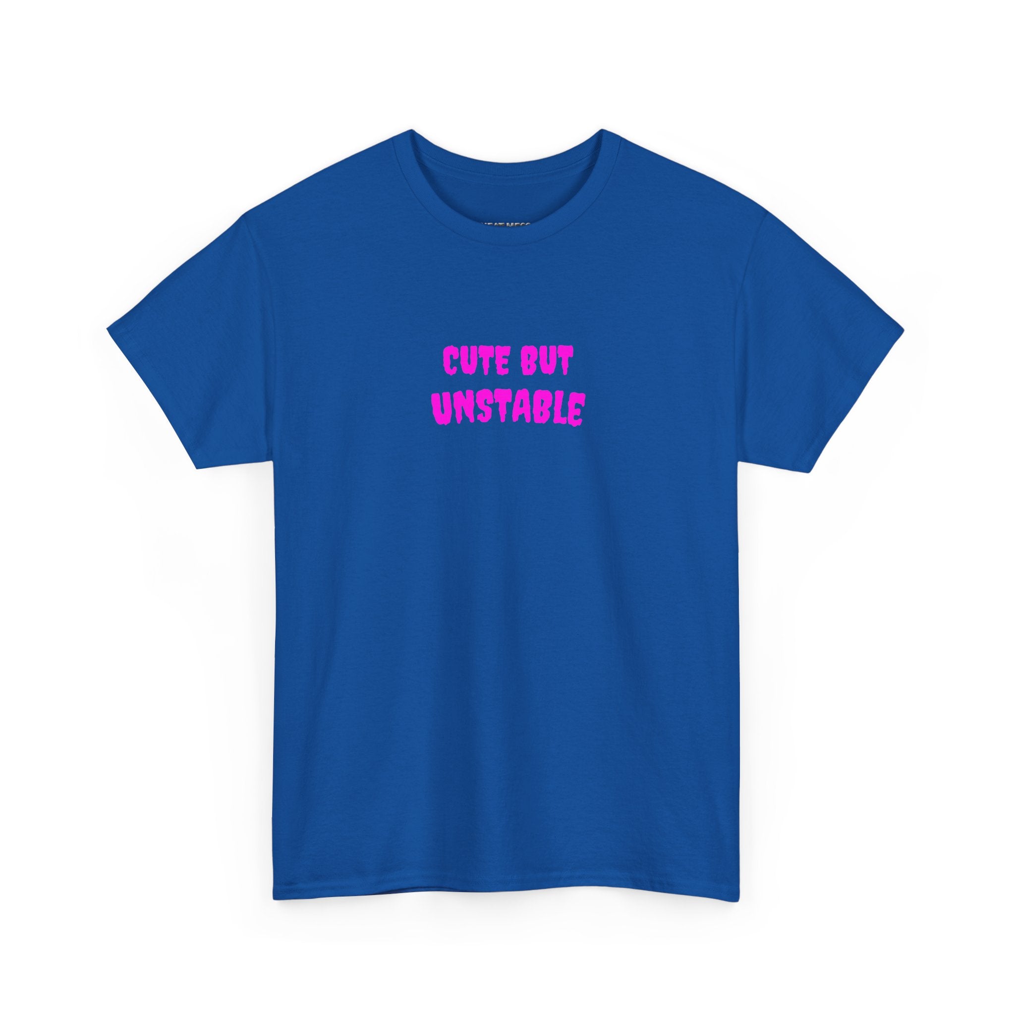 Cute But Unstable T-Shirt