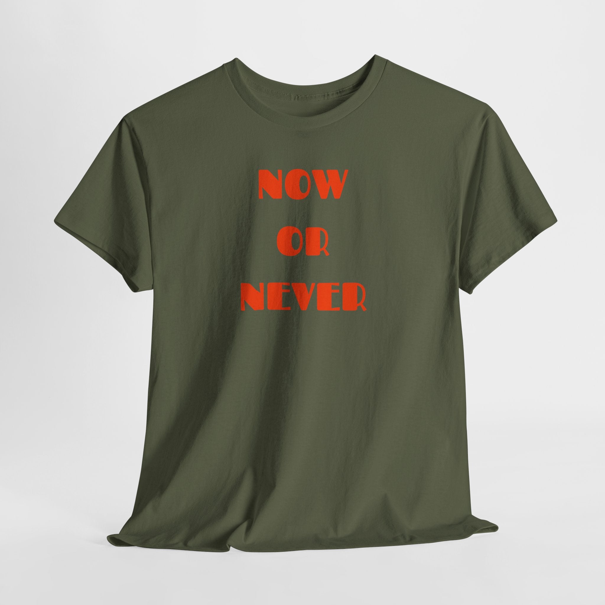 Now or Never T-Shirt