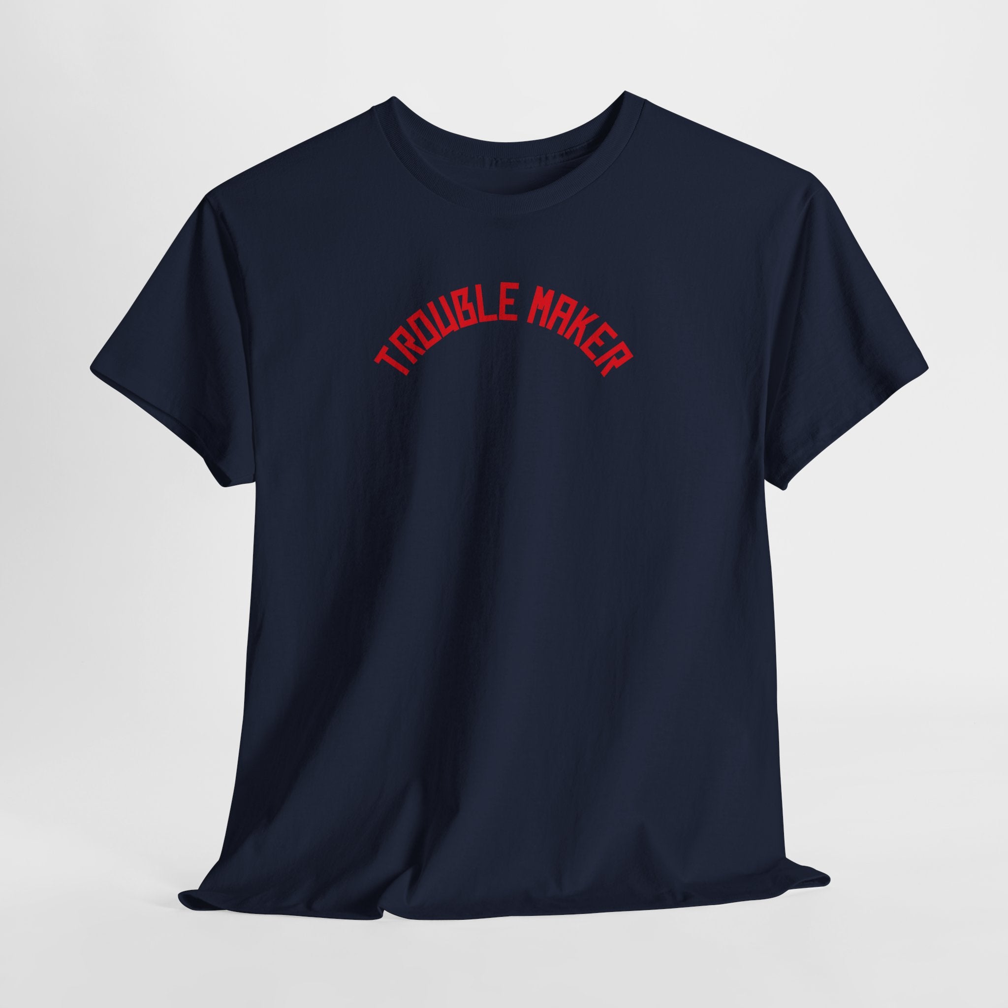 Trouble Maker T-Shirt