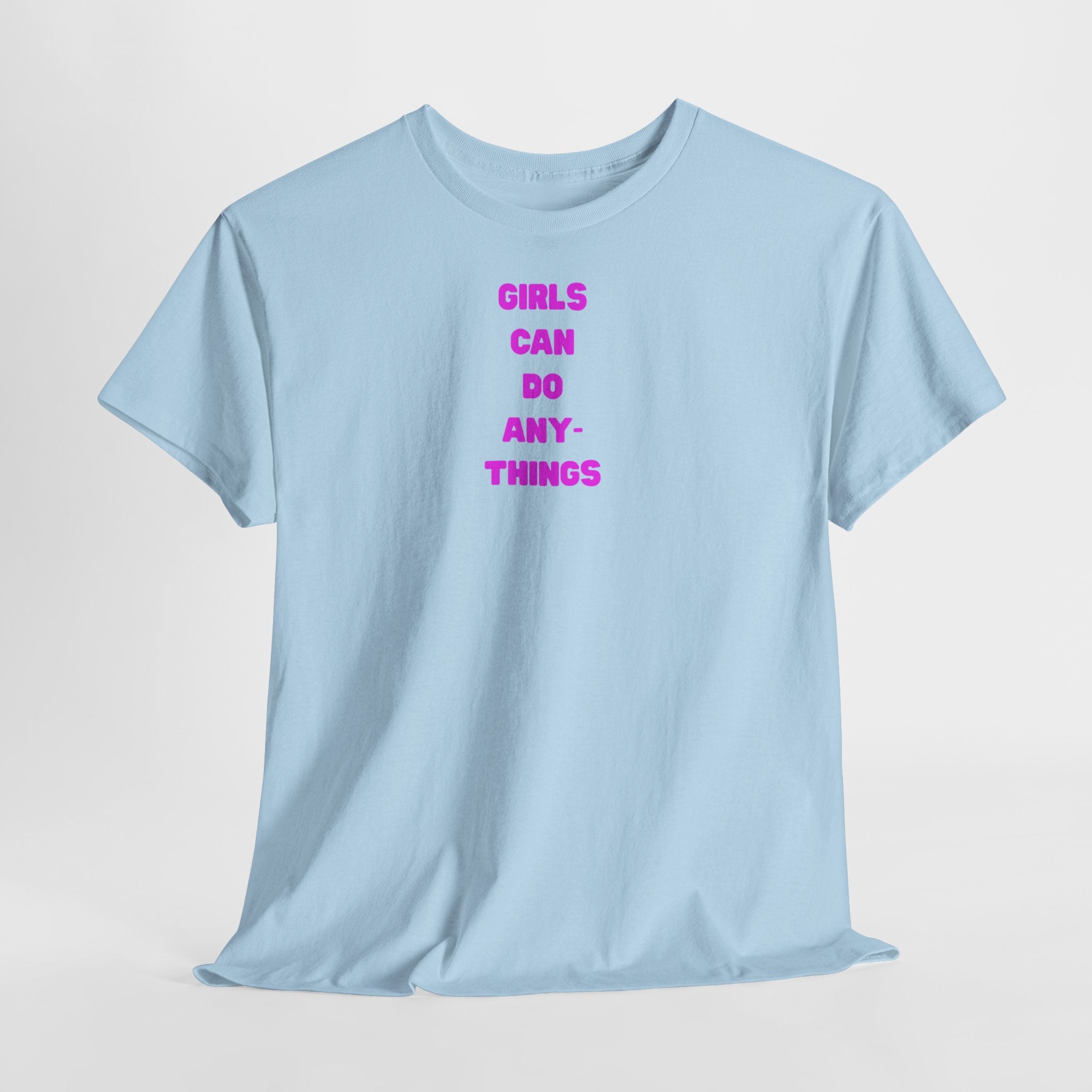 Girls Can Do Anything T-Shirt