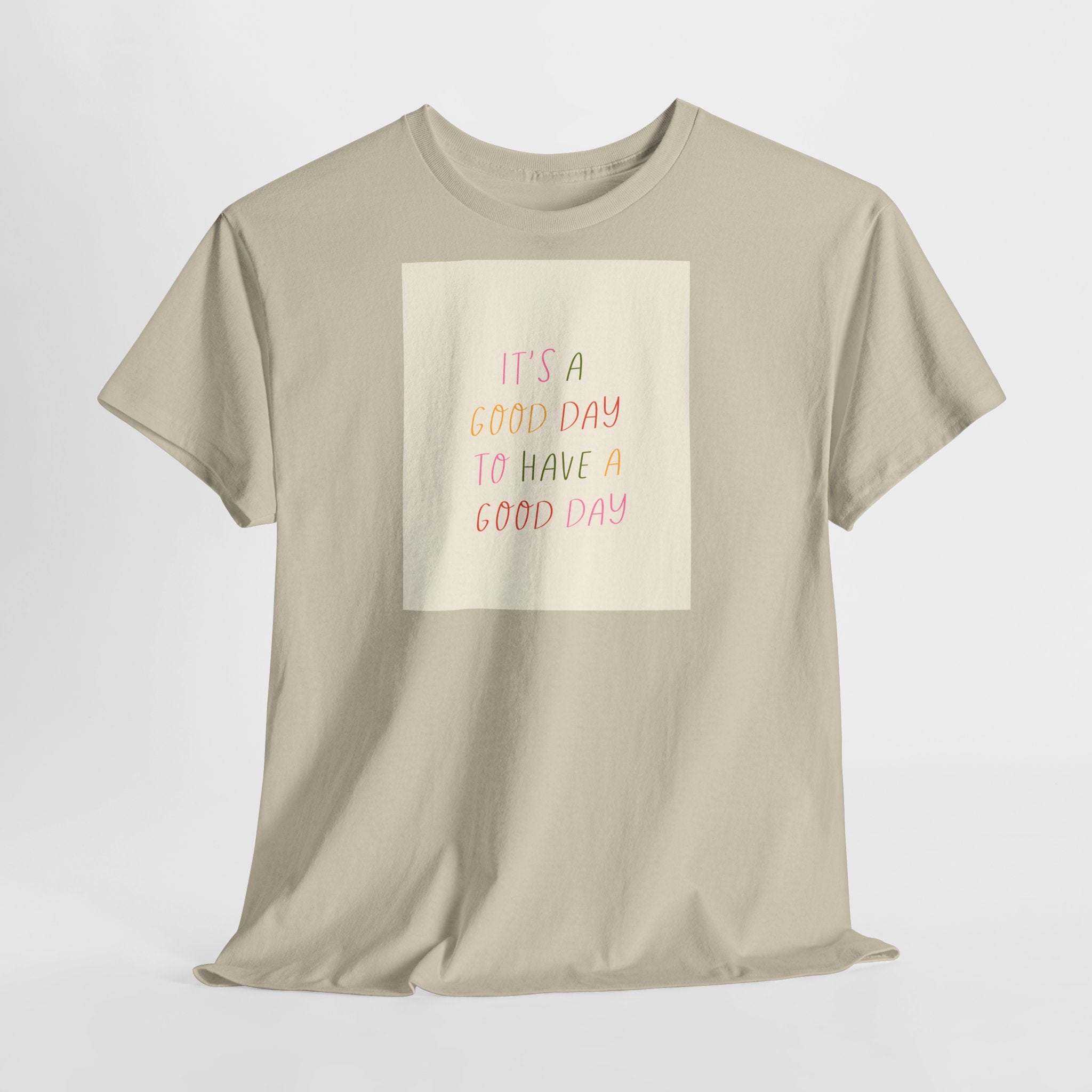 Smart "It's a Good Day " T-Shirt - Heat Mess