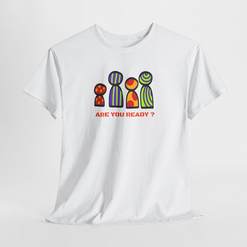 T-Shirt Êtes-vous prêt