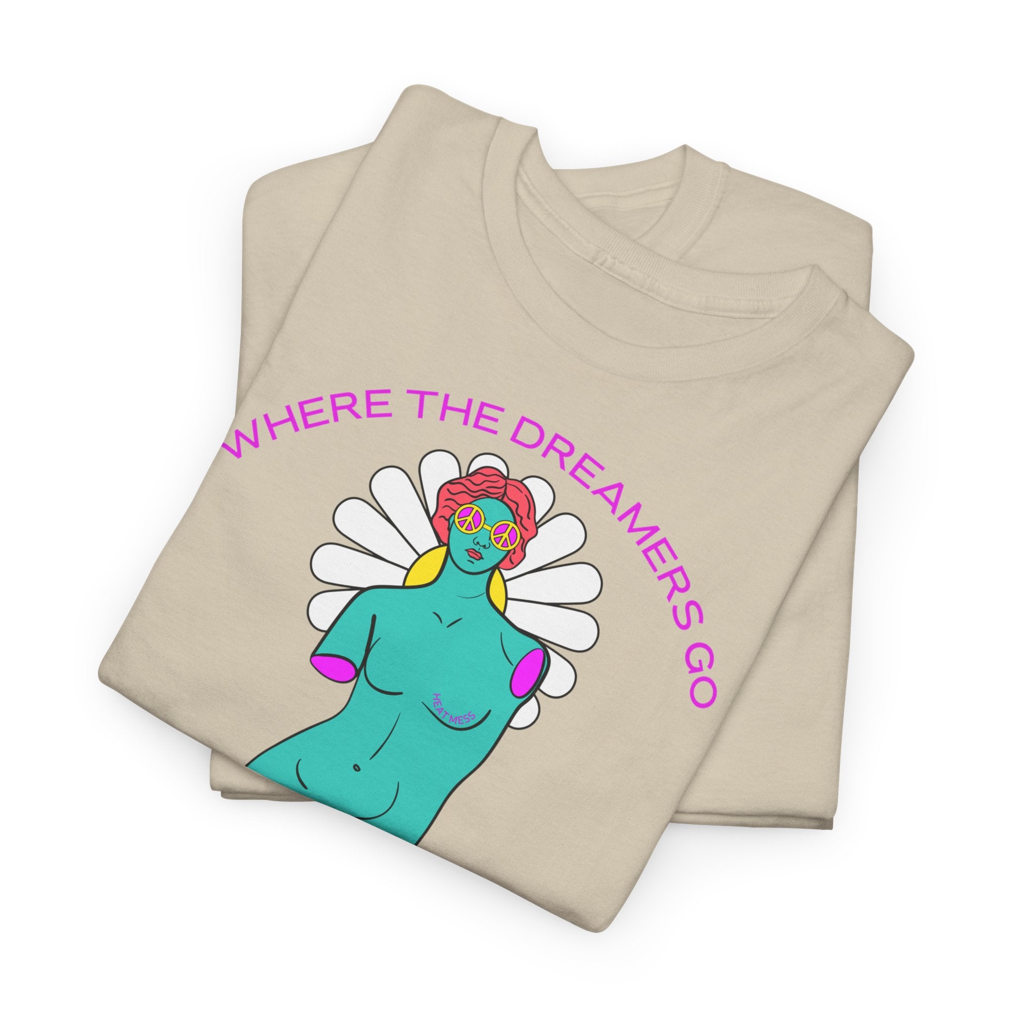 Where The Dreamers Go T-Shirt