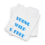 Young Wild & Free T‑Shirt