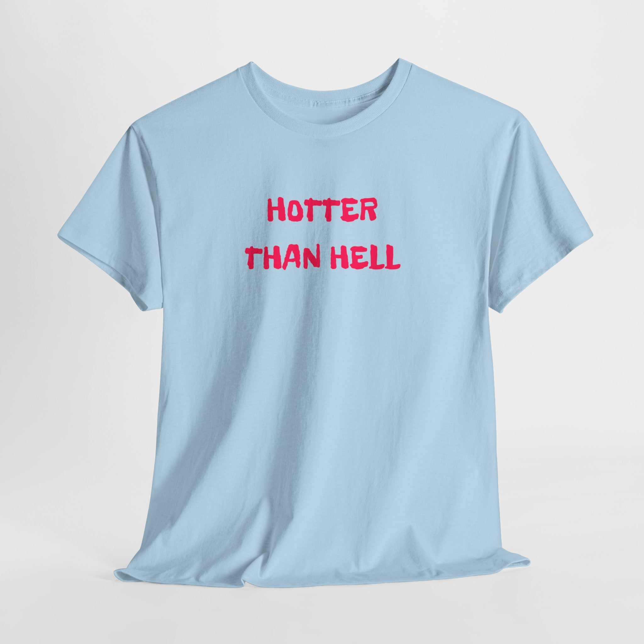 Hotter Than Hell T-Shirt