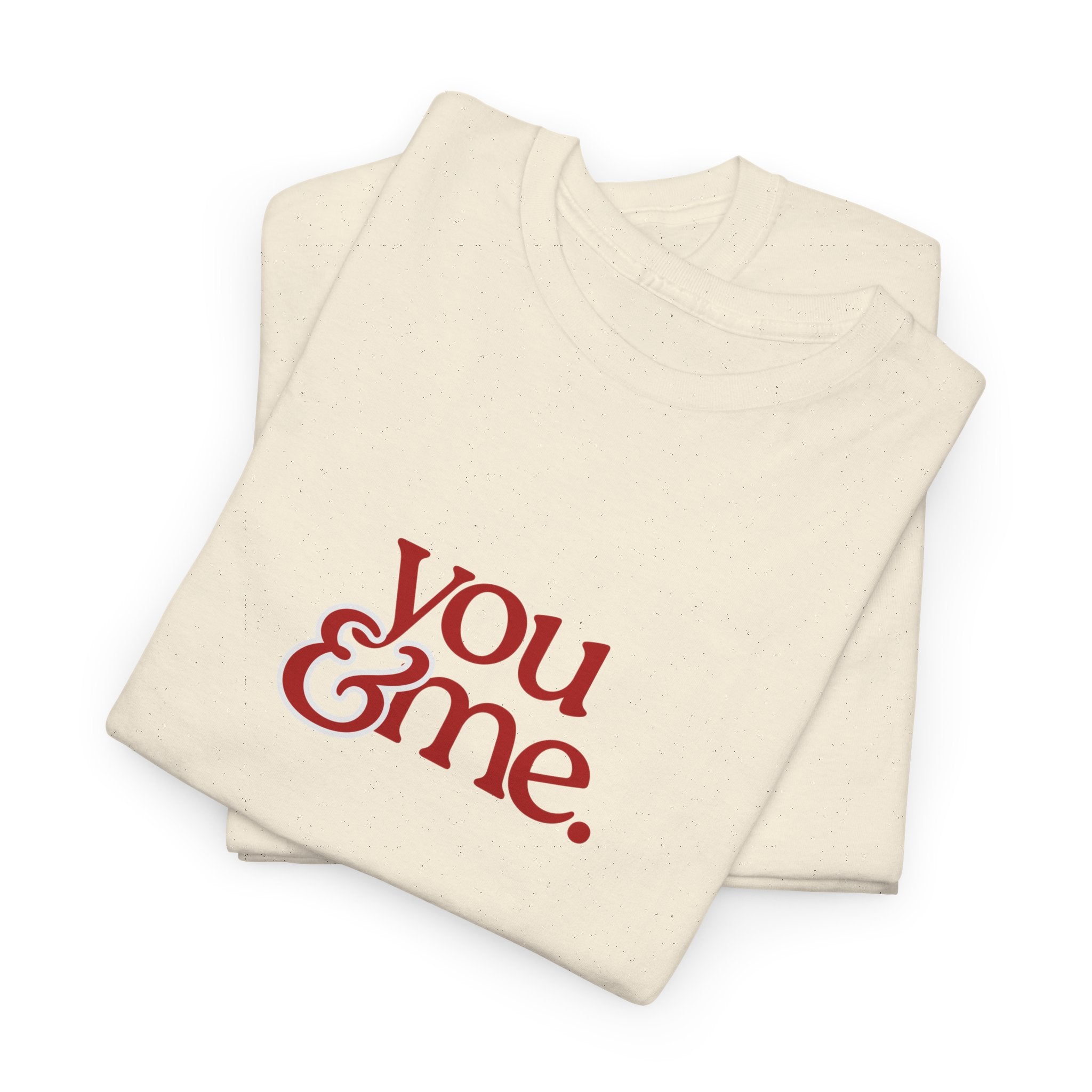 You & Me T-shirt - Heat Mess