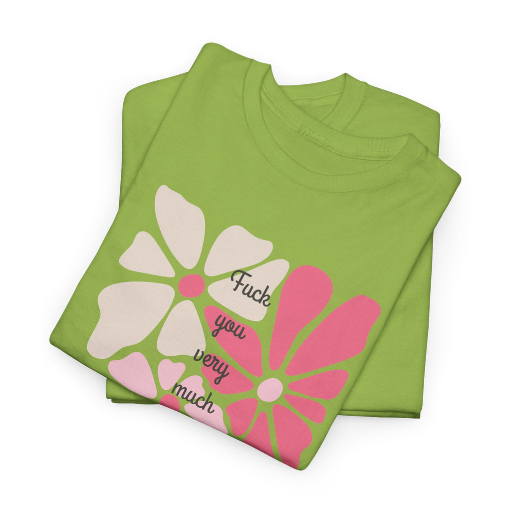 "Fuck You ..." T-Shirt