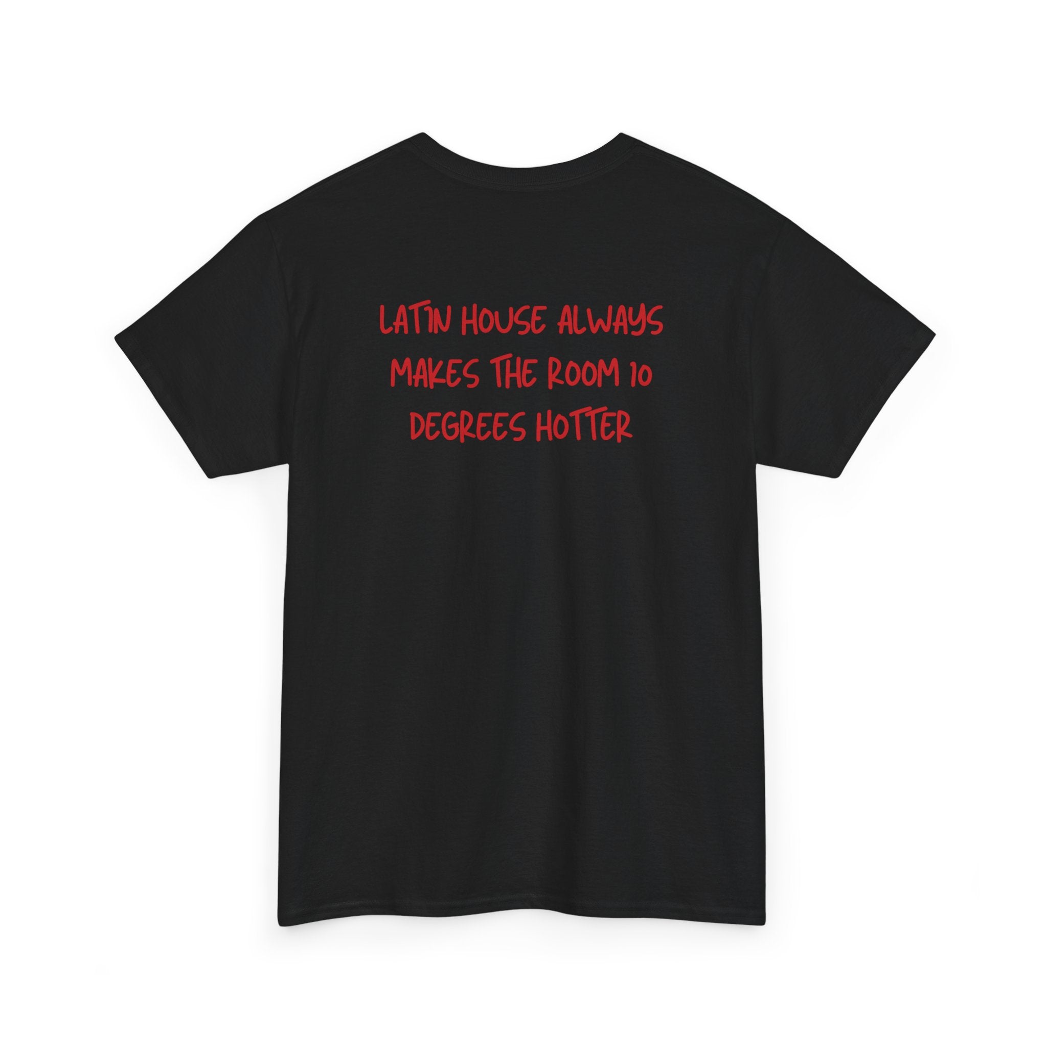 Latin House T-Shirt - Heat Mess
