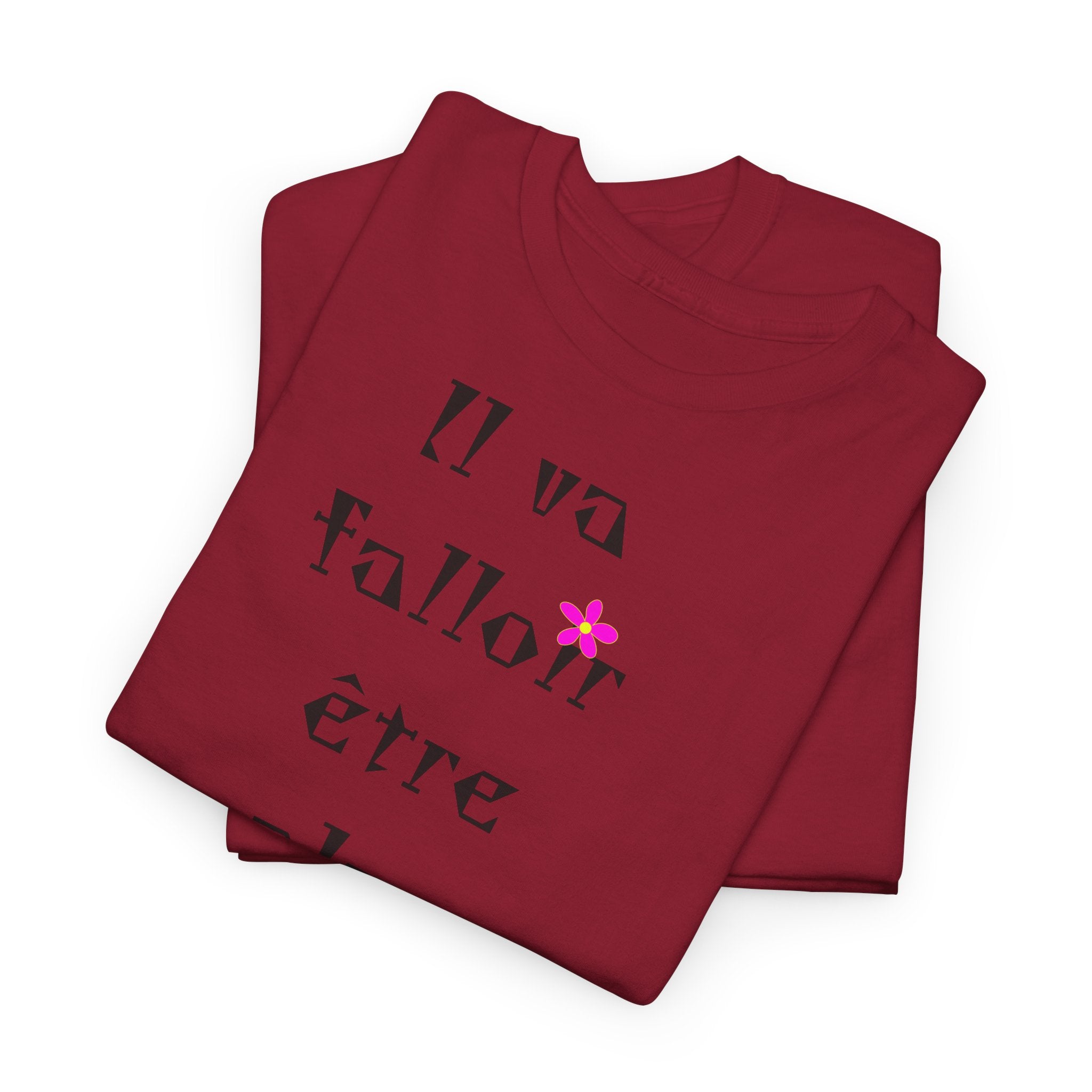 "Il va falloir être plus méchant" T-Shirt