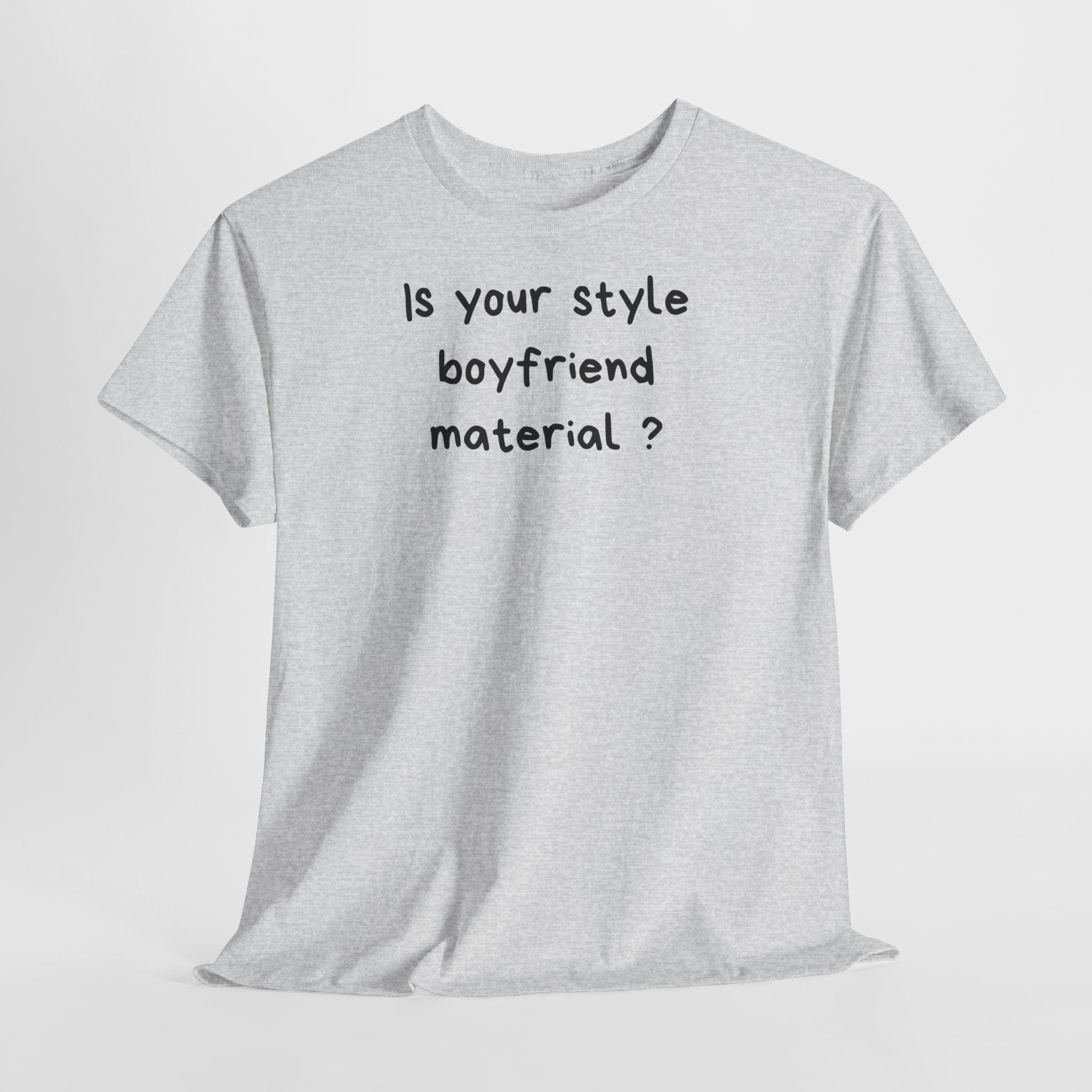 Boyfriend material T-Shirt - Heat Mess