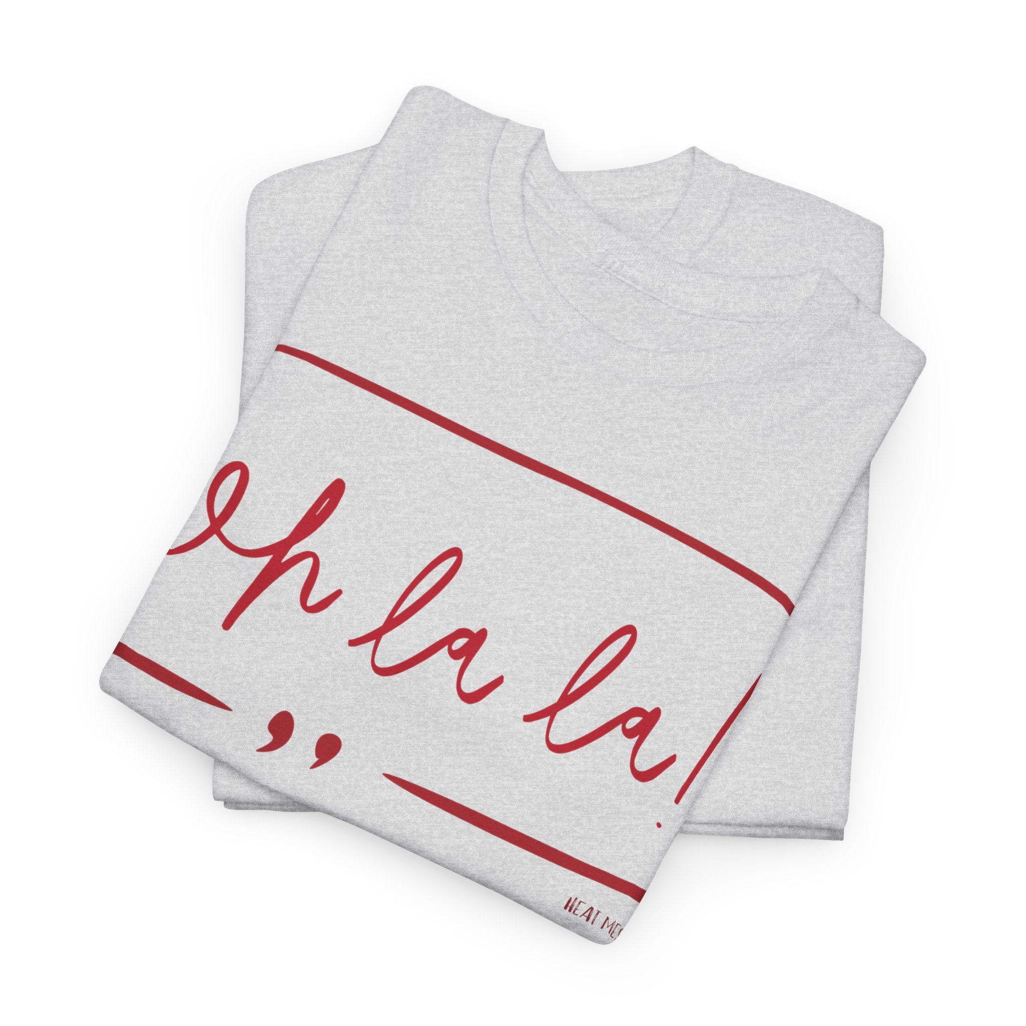 Oh La La Graphic T-Shirt - Heat Mess