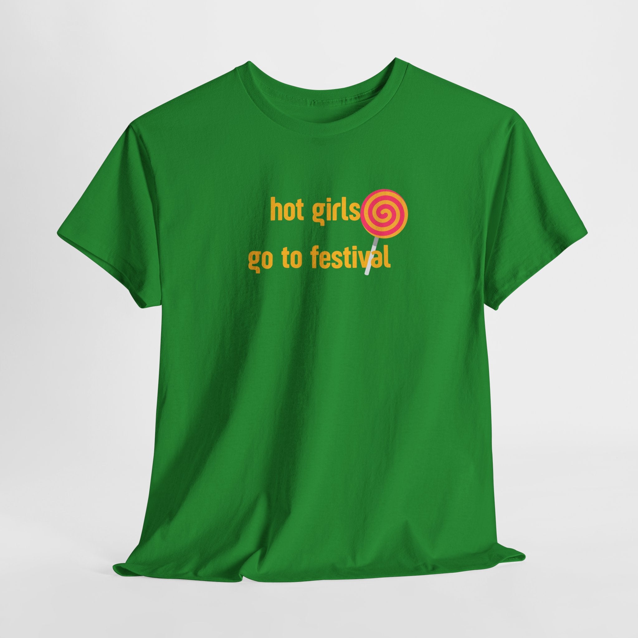 "hot girls go to festival" T‑Shirt